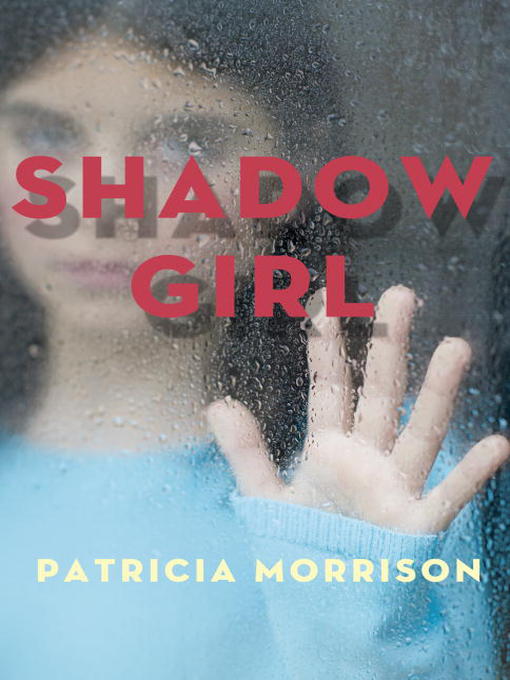 Title details for Shadow Girl by Patricia Morrison - Available